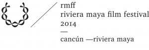 Riviera Maya Film Festival 2014 @ Playa del Carmen