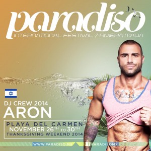 Aron @ Paradiso 2014 - Playa del Carmen