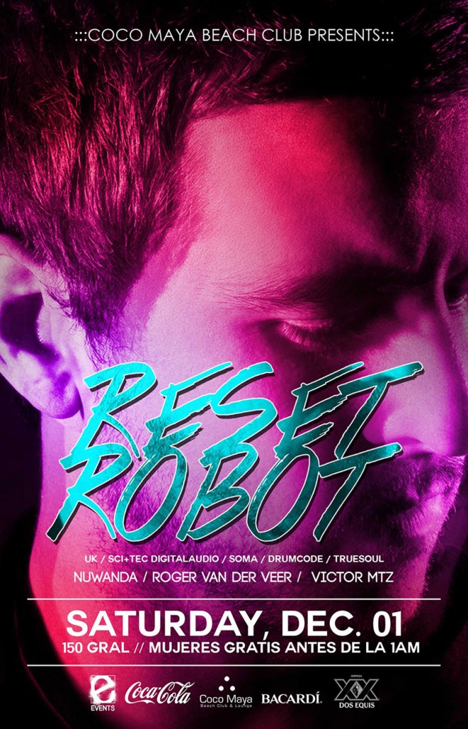 Reset Robot @ Coco Maya , Playa del Carmen