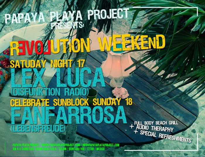 Revolution Weekend @ Papaya Playa , Tulum
