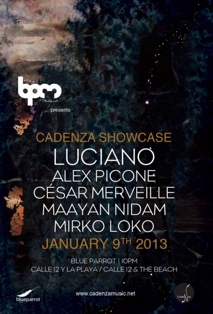 Cadenza Showcase con Luciano @ Blue Parrot , The BPM 2013