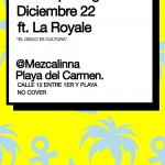 Electrique Night ft. La Royale @ La Mezcalinna , Playa del Carmen