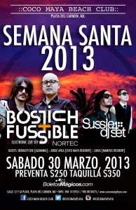 Bostich + Fussible (Nortec) & Sussie 4 @ Coco Maya - Semana Santa 2013