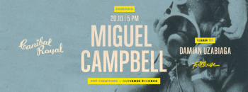 Miguel Campbell @ Canibal Royal