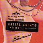 Matias Aguayo & X Mostro @ La Santanera