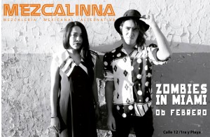 Zombies In Miami @ La Mezcalinna