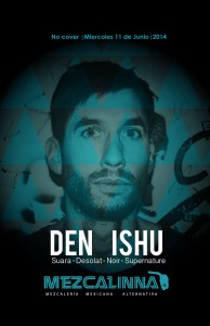 Den Ishu @ La Mezcalinna