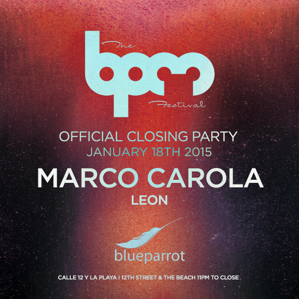 BPM Official Closing Party @ Blue Parrot