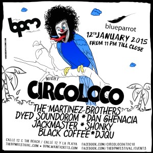 Circo Loco @ Blue Parrot - BPM 2015