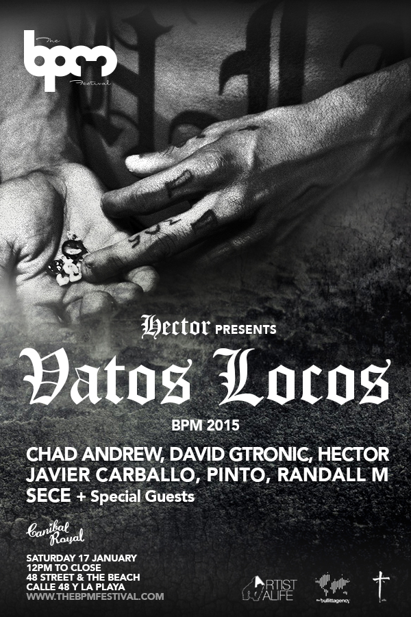 Vatos Locos @ Canibal Royal - BPM 2015