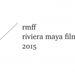 Riviera Maya Film Festival 2015