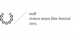 Riviera Maya Film Festival 2015