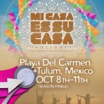 Mi Casa Es Su Casa Holiday 2015 - Playa del Carmen y Tulum