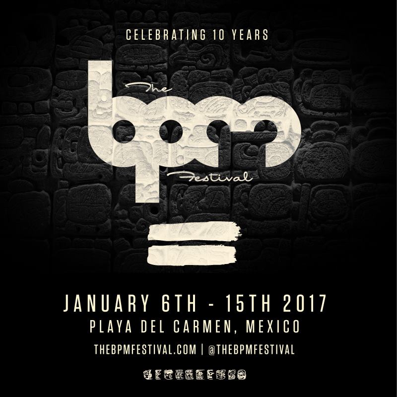The BPM Festival 2017 @ Playa del Carmen
