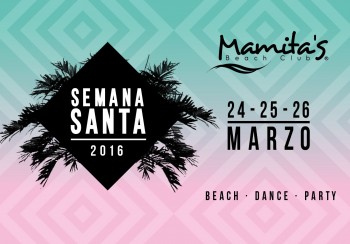 Semana Santa 2016 @ Mamitas Beach Club Playa del Carmen